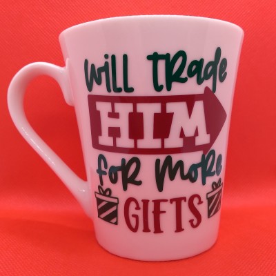 Will Trade Him For More Gifts Mug