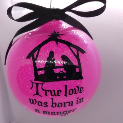 True Love Was Born In A Manger Ornament