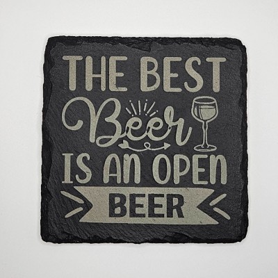 The Best Beer Is An Open Beer Slate Coaster