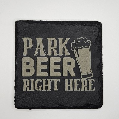 Park Beer Right Here Slate Coaster