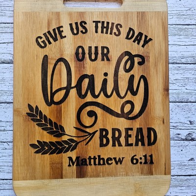 Our Daily Bread Cutting Board